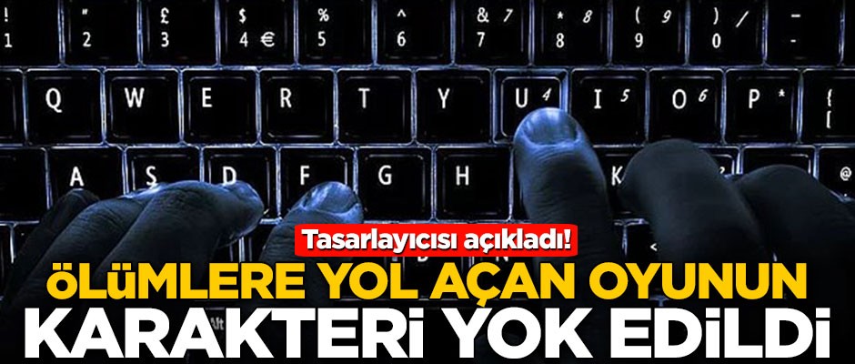 Tasarlayıcısı, ölümlere yol açan oyunun karakterinin yok edildiğini açıkladı!