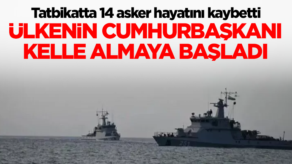 Tatbikatta 14 asker hayatını kaybetti: Ülkenin cumhurbaşkanı kelle almaya başladı