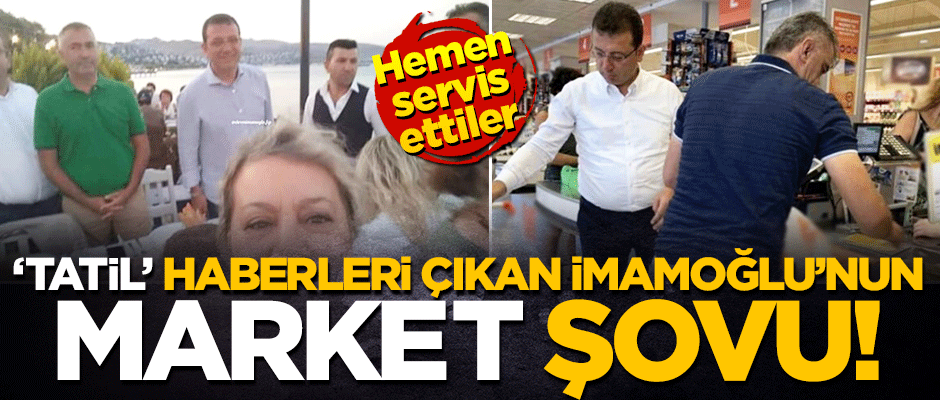 'Tatil' haberleri çıkan İmamoğlu'nun market şovu!