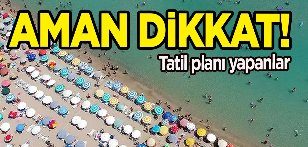 Tatil planı yapanlar kötü haber! Tatil cep yakacak: 8 gün için 10 bin lira... Otelciler duyurdu