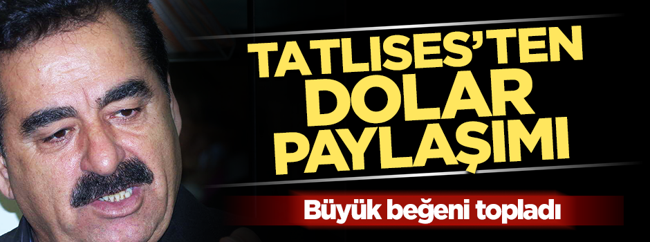 Tatlıses'in dolar paylaşımı: Ne aç kalırız ne de açıkta kalırız...