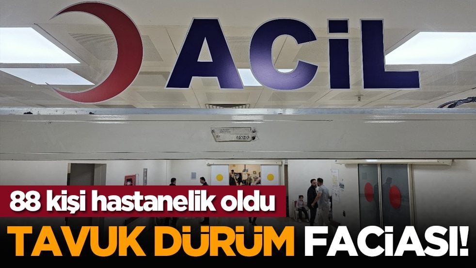 Tavuk dürüm faciası! 88 kişi hastanelik oldu