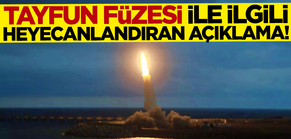 TAYFUN Füzesi ile ilgili heyecanlandıran açıklama: Görürsek şaşırmayalım