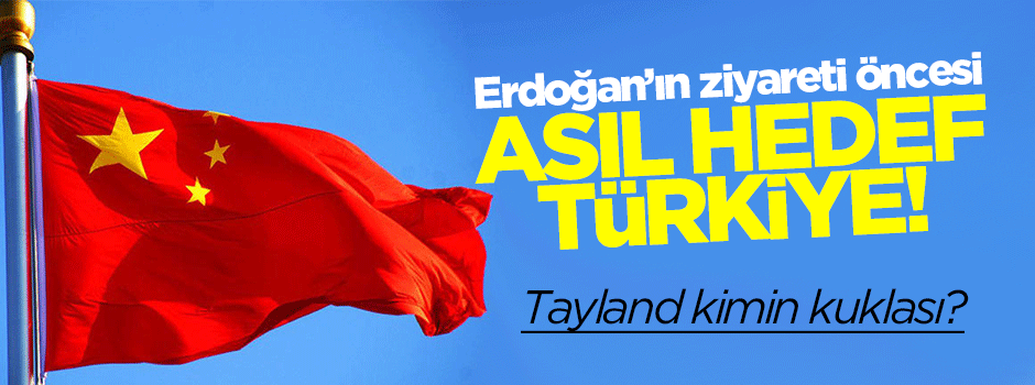 Tayland kimin kuklası? Asıl hedef Türkiye!