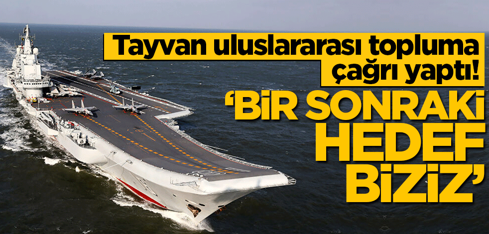 Tayvan uluslararası topluma çağrı yaptı! 'Bize saldıracaklar'
