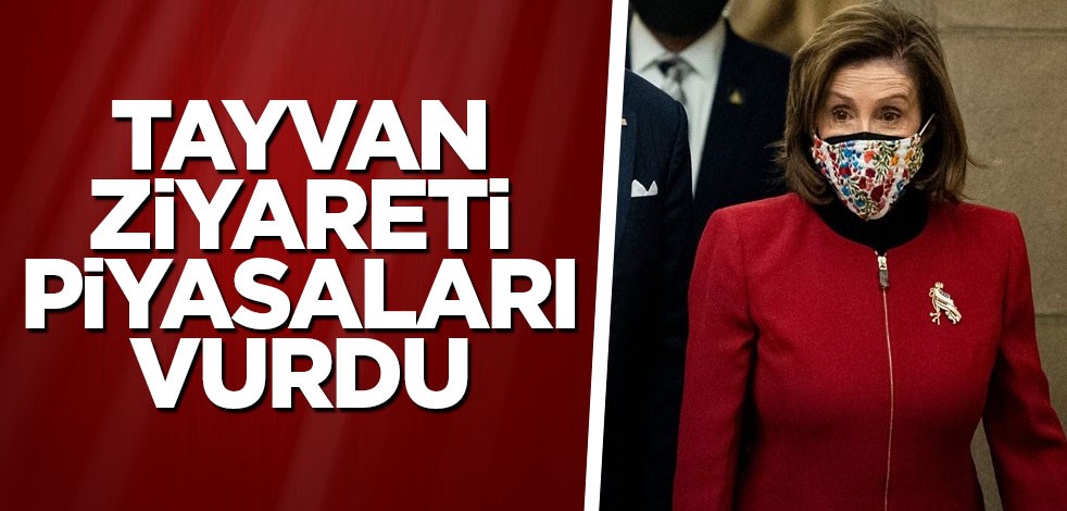 Tayvan ziyareti piyasaları vurdu
