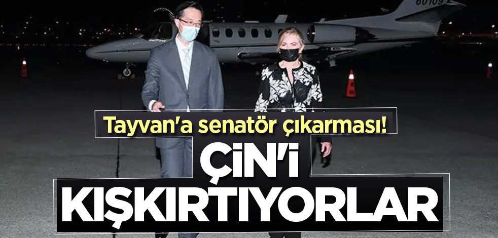 Tayvan'a senatör çıkarması! Çin'i kışkırtıyorlar