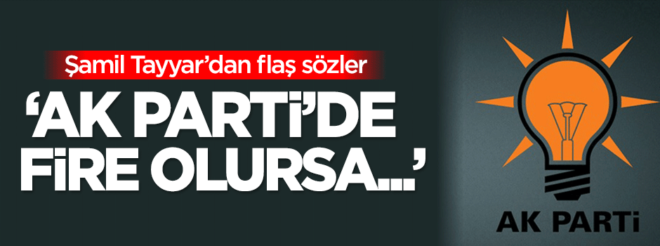 Tayyar: Bu olursa haindirler, şerefsizdirler