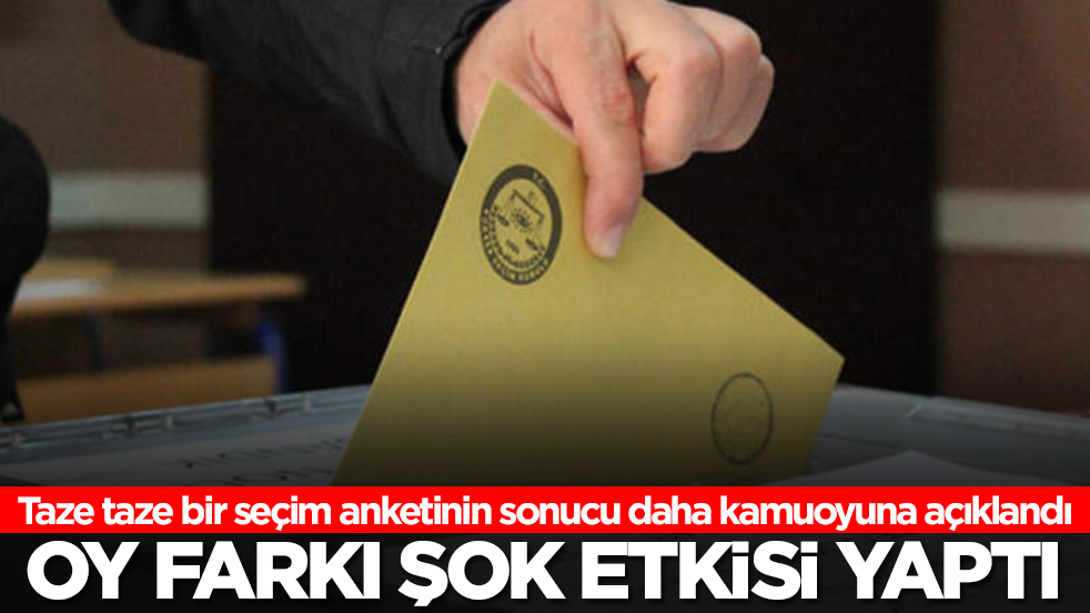 Taze taze bir seçim anketinin sonucu daha kamuoyuna açıklandı: CHP ile AK Parti'nin oy farkı şok etkisi yaptı