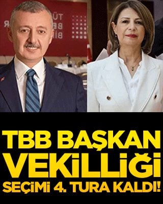 TBB Başkan Vekilliği seçimi 4. tura kaldı!