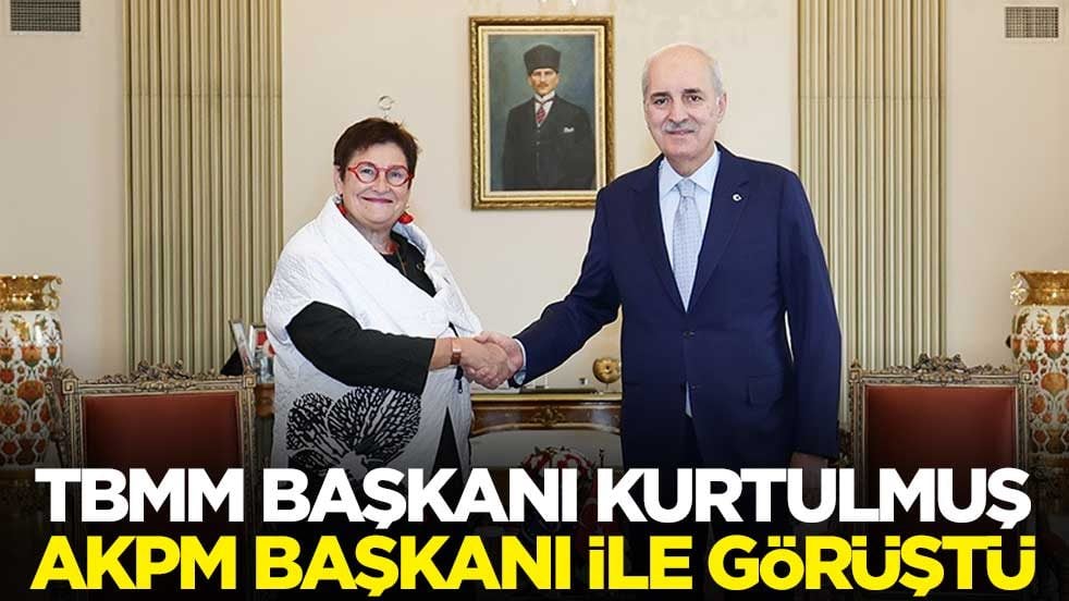 TBMM Başkanı Kurtulmuş, AKPM Başkanı Petra Bayr ile görüştü