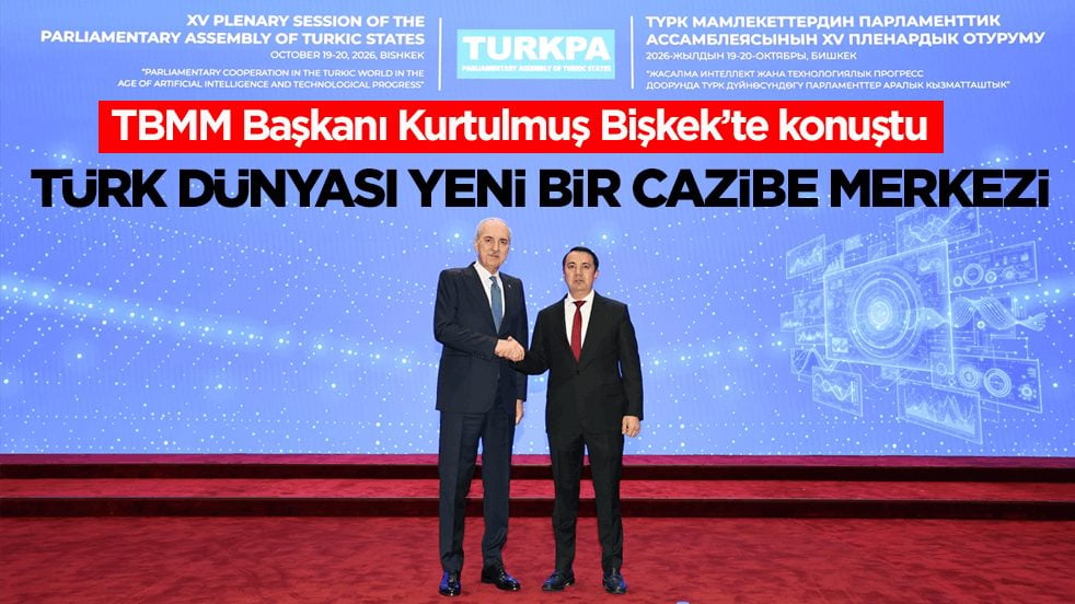 TBMM Başkanı Kurtulmuş Bişkek’te konuştu: Türk dünyası yeni bir cazibe merkezi