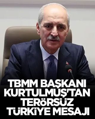 TBMM Başkanı Kurtulmuş'tan Terörsüz Türkiye mesajı