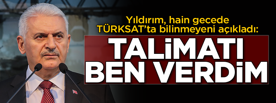 TBMM Başkanı Yıldırım, TÜRKSAT'ta bilinmeyen talimatını açıkladı