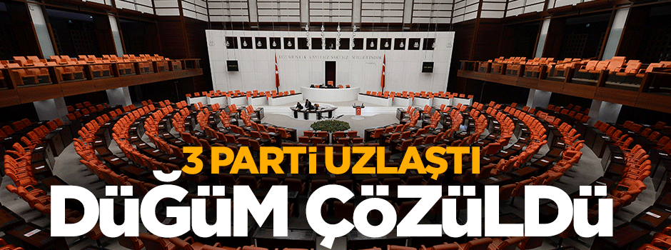 TBMM Başkanlık Divanı düğümü çözüldü