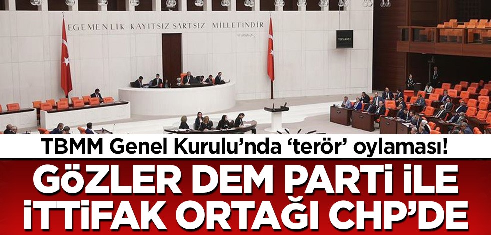 TBMM Genel Kurulu 'terör' gündemiyle toplanıyor! Terör tezkeresi okunu oylanacak...