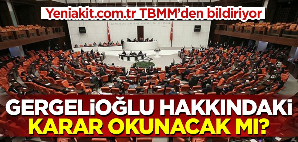 TBMM Genel Kurulu toplandı: HDP'li Ömer Faruk Gergerlioğlu hakkındaki karar okunacak mı?