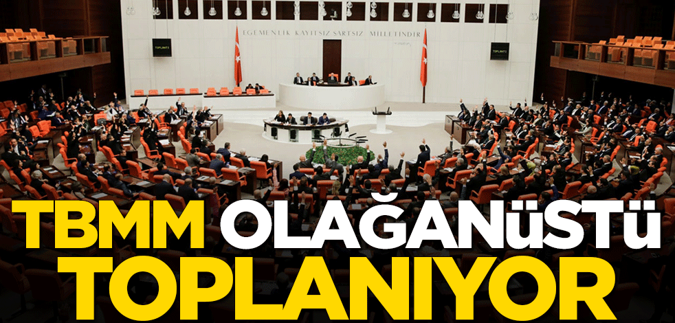TBMM Libya tezkeresi için olağanüstü toplanıyor