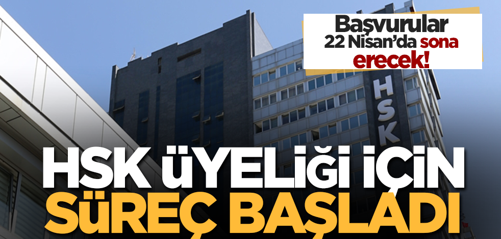  TBMM tarafından HSK'ye seçilecek 7 üyelik için başvurular, 22 Nisan Perşembe günü sona erecek