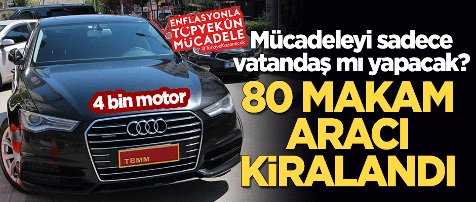 TBMM'ye 80 yeni makam aracı kiralandı!