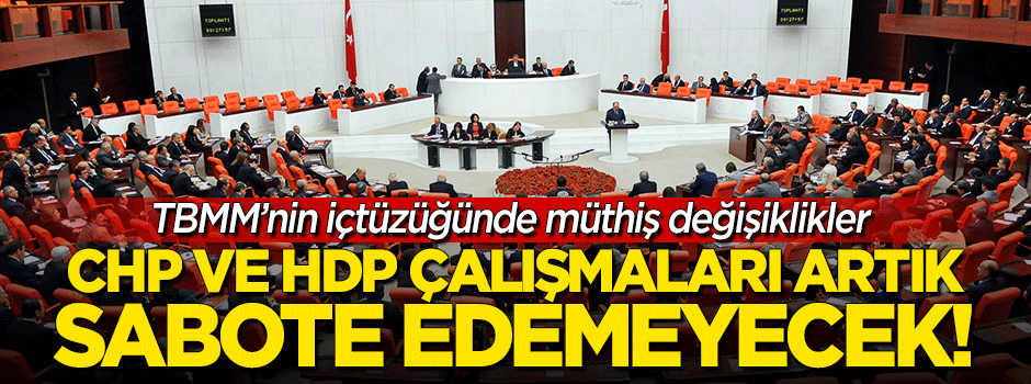 TBMM'de İçtüzük değişiyor!
