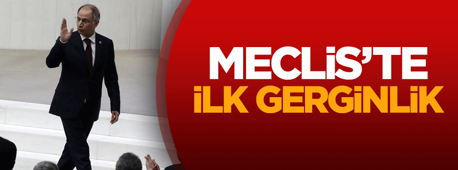 TBMM'de ilk gerginlik