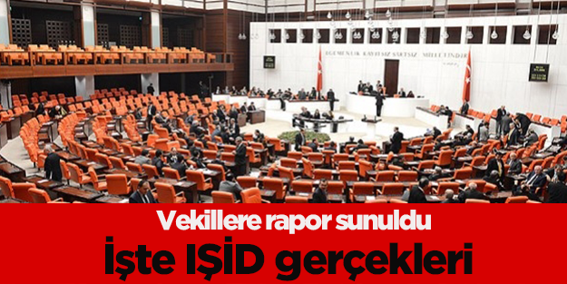 TBMM'de vekillere IŞİD raporu sunuldu