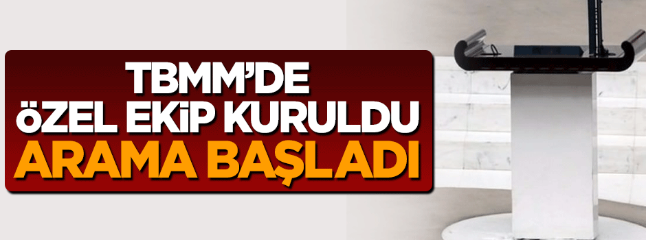 TBMM'deki kayıp mikrofon için özel ekip kuruldu