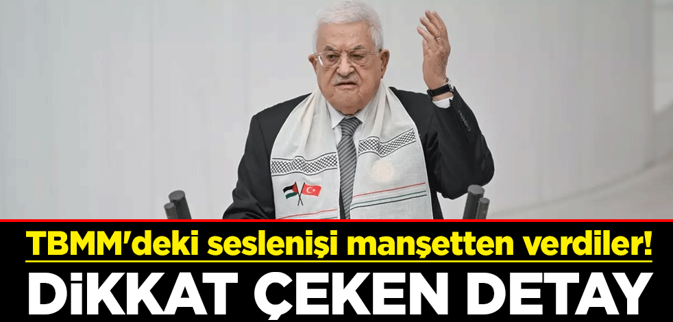 TBMM'deki seslenişi manşetten verdiler! Dikkat çeken detay