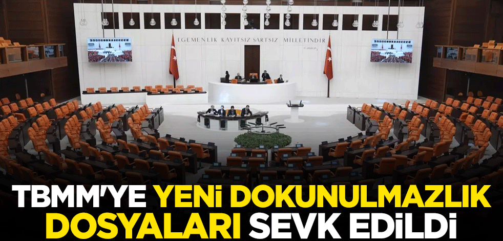 TBMM'ye yeni dokunulmazlık dosyaları sevk edildi