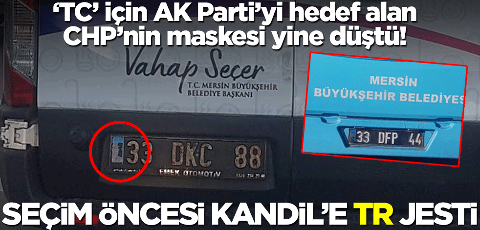 ‘TC’ için AK Parti’yi hedef alan CHP’nin maskesi yine düştü! Seçim öncesi Kandil’e TR jesti
