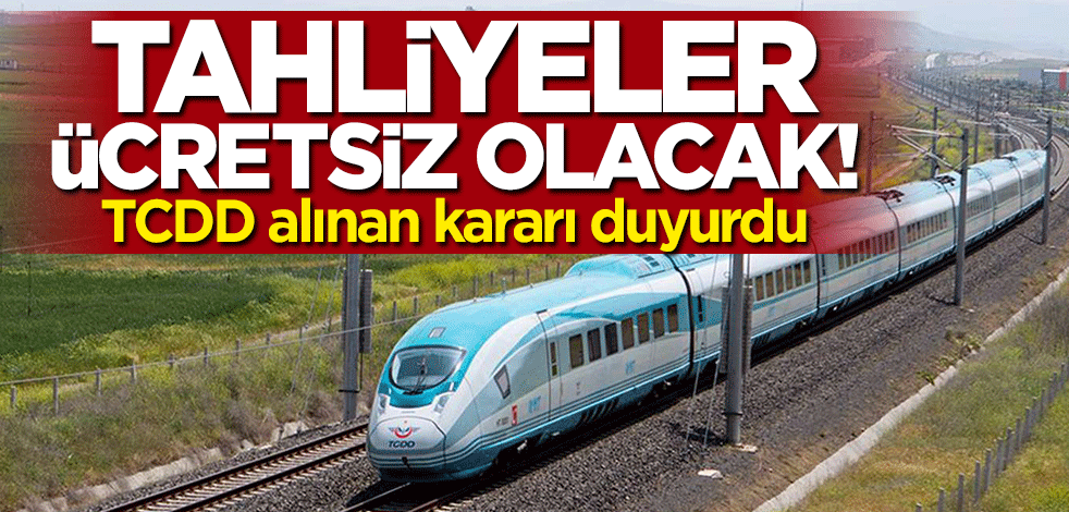 TCDD duyurdu: Depremzedelerin tahliyesi ücretsiz yapılacak