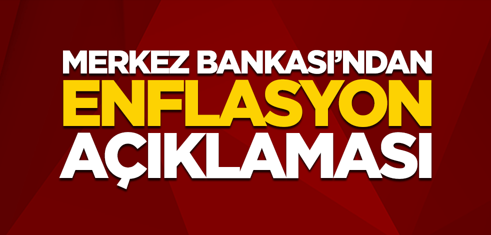 TCMB Başkanı Kavcıoğlu'ndan enflasyon açıklaması