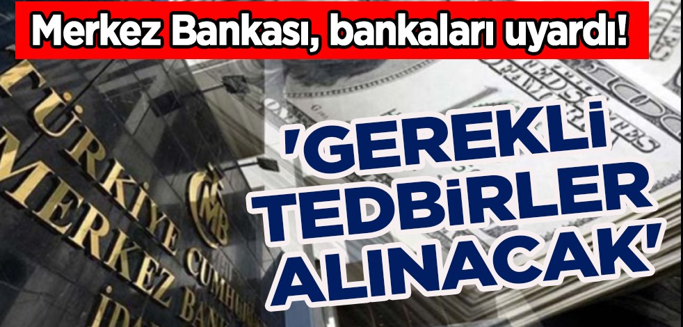(TCMB) Merkez Bankası, bankaları uyardı: Döviz işlemlerini piyasa saatlerine çekin!
