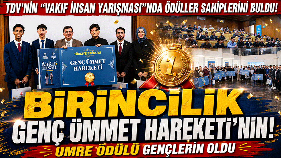 TDV'nin Vakıf İnsan Yarışmasında Ödüller Sahiplerini Buldu! Birincilik Genç Ümmet Hareketinin