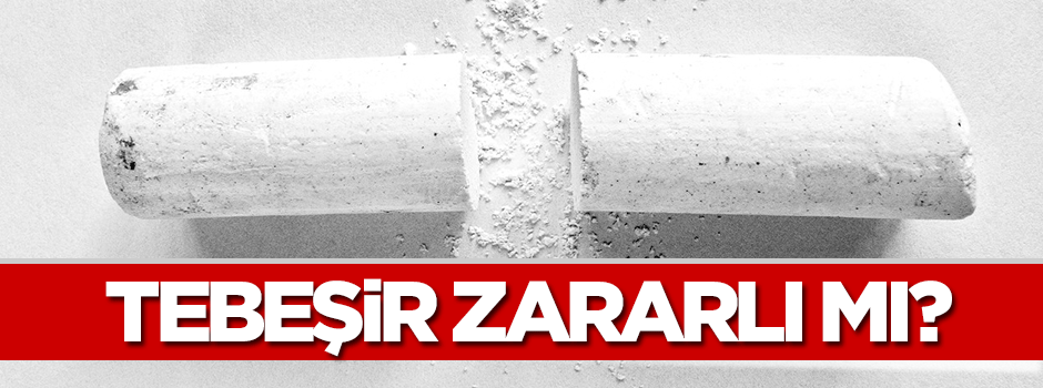 Tebeşir zararlı mı?