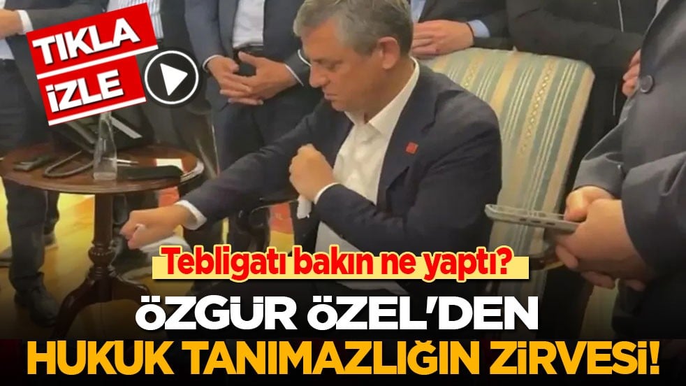 Tebligatı bakın ne yaptı? Özgür Özel'den hukuk tanımazlığın zirvesi!
