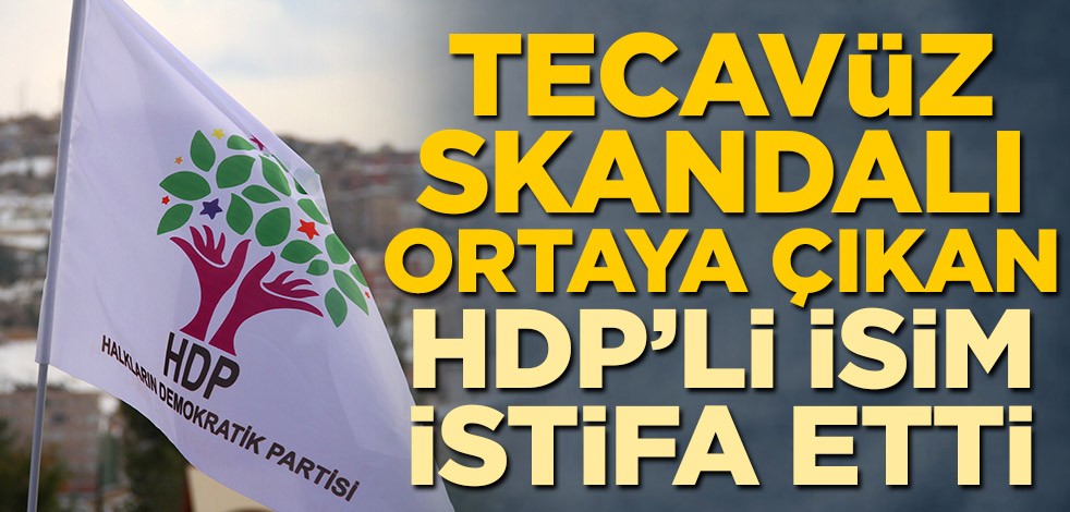 Tecavüz skandalı ortaya çıkan HDP Mardin Milletvekili Tuma Çelik istifa etti