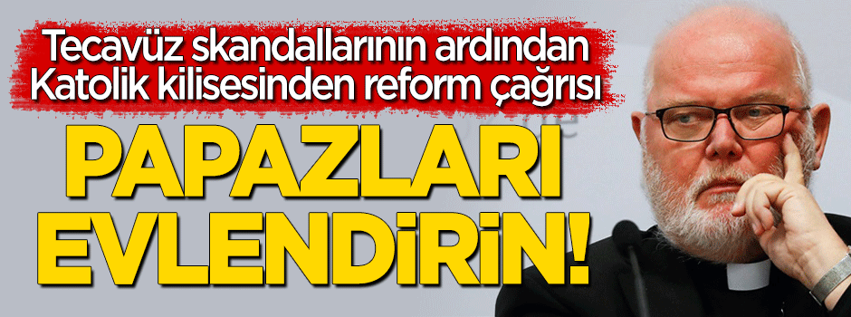 Tecavüz skandalları sonrası Katolik kilisesinden reform çağrısı: Papazları evlendirin!