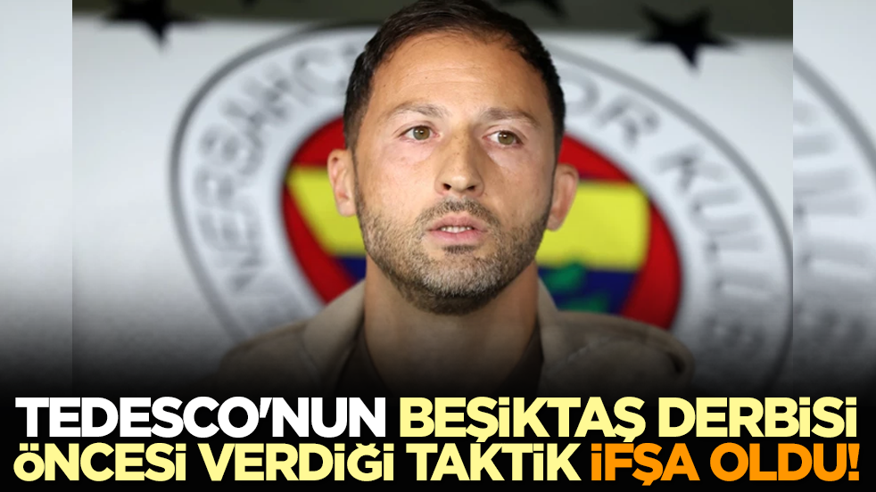 Tedesco'nun Beşiktaş derbisi öncesi verdiği taktik ifşa oldu!