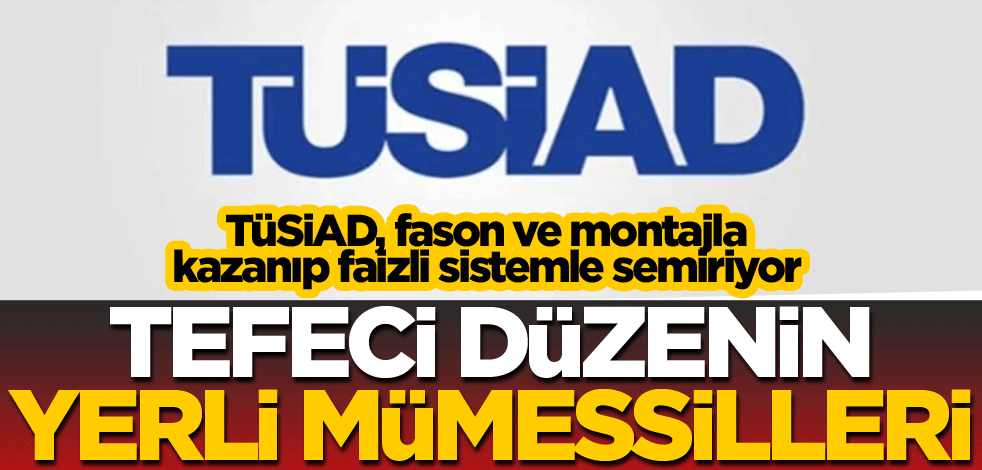 Tefeci düzenin yerli mümessilleri