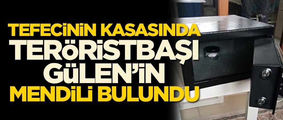 Tefecinin kasasında teröristbaşı Gülen'in mendili bulundu
