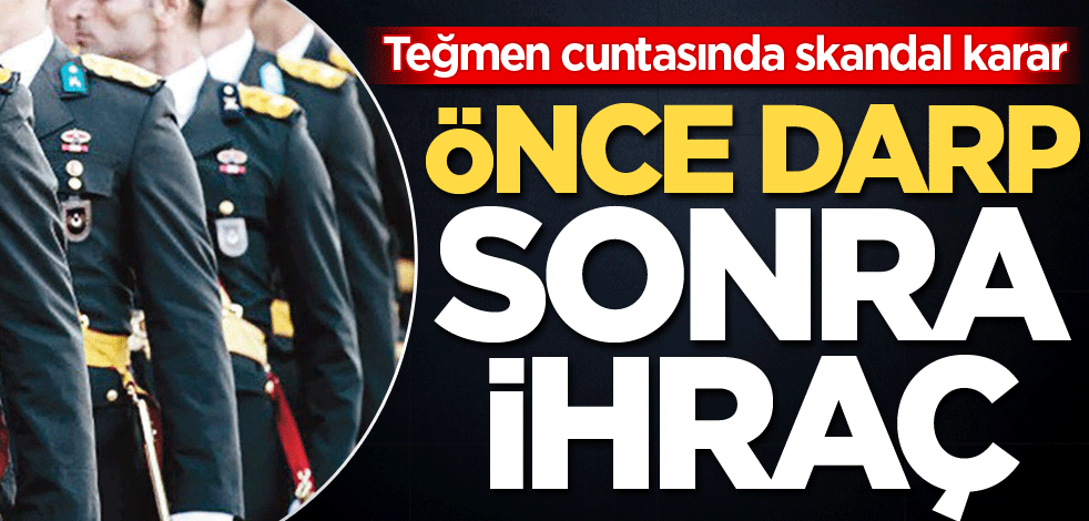 Teğmen cuntasında skandal karar! Önce darp sonra ihraç