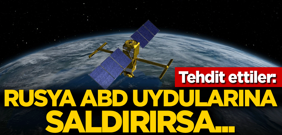 Tehdit ettiler: Rusya ABD uydularına saldırırsa...