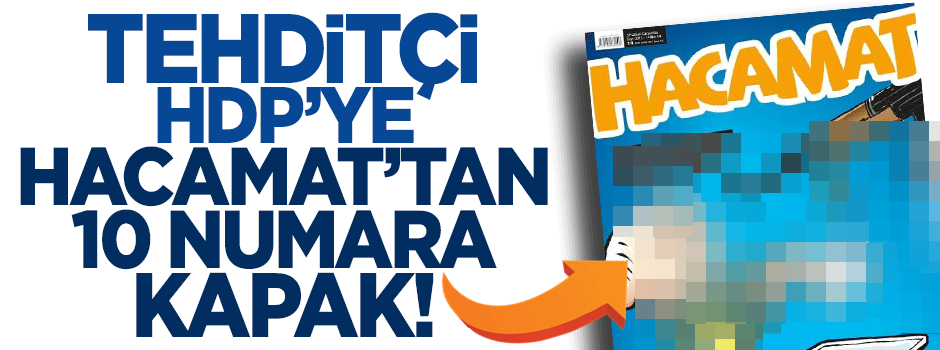 Tehditçi HDP’ye Hacamat’tan kapak!