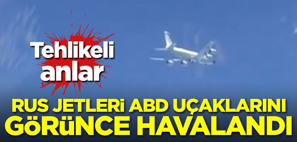 Tehlikeli anlar! Rus jetleri ABD uçaklarını görünce havalandı