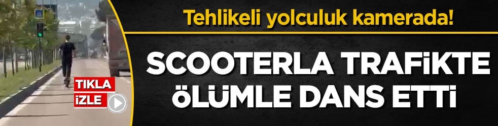 Tehlikeli yolculuk kamerada! Scooterla trafikte ölümle dans etti