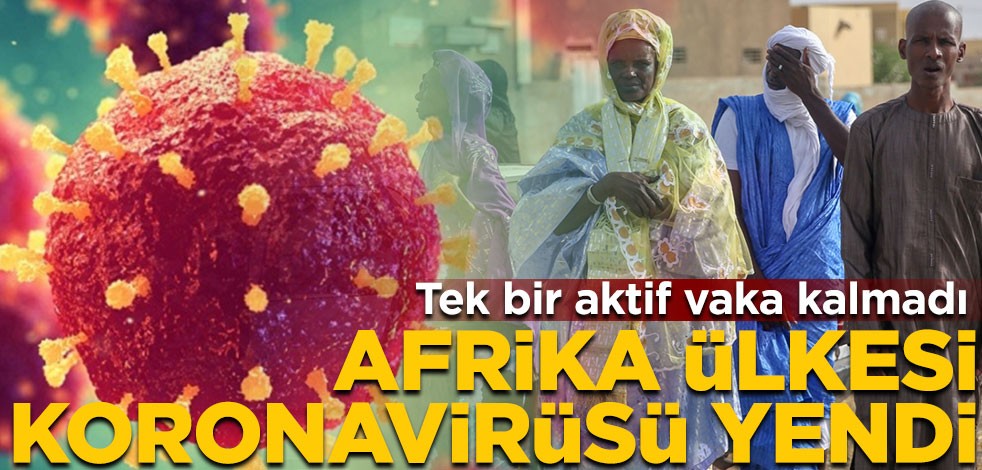 Tek bir aktif vaka kalmadı! Afrika ülkesi koronavirüsü yendi