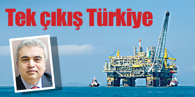 Tek çıkış Türkiye