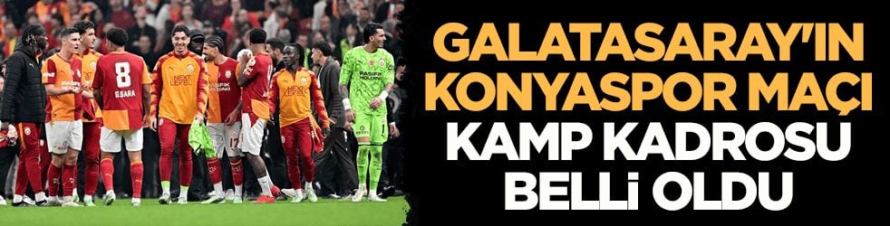 Tek eksik var! Galatasaray'ın Konya kafilesi belli oldu